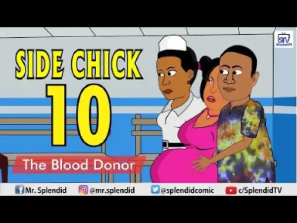Video: Splendid TV – Side Chick Part 10